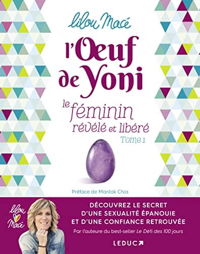 L'oeuf de yoni – Le féminin révélé et libéré (French Edition)